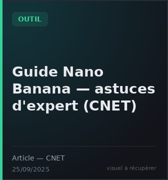 Guide Nano Banana — astuces d'expert (CNET)